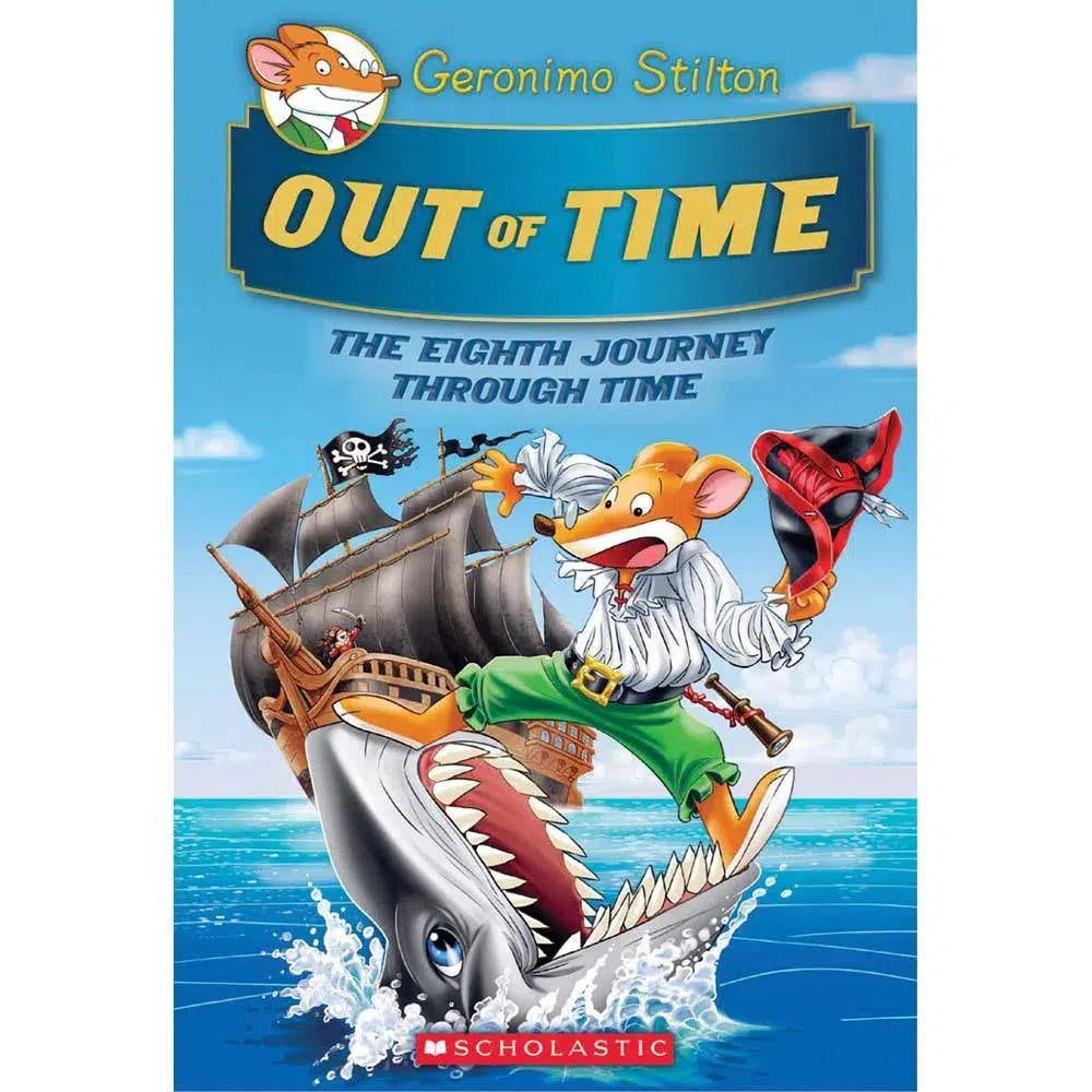 Geronimo Stilton The Journey Through Time #08 Out of Time Scholastic