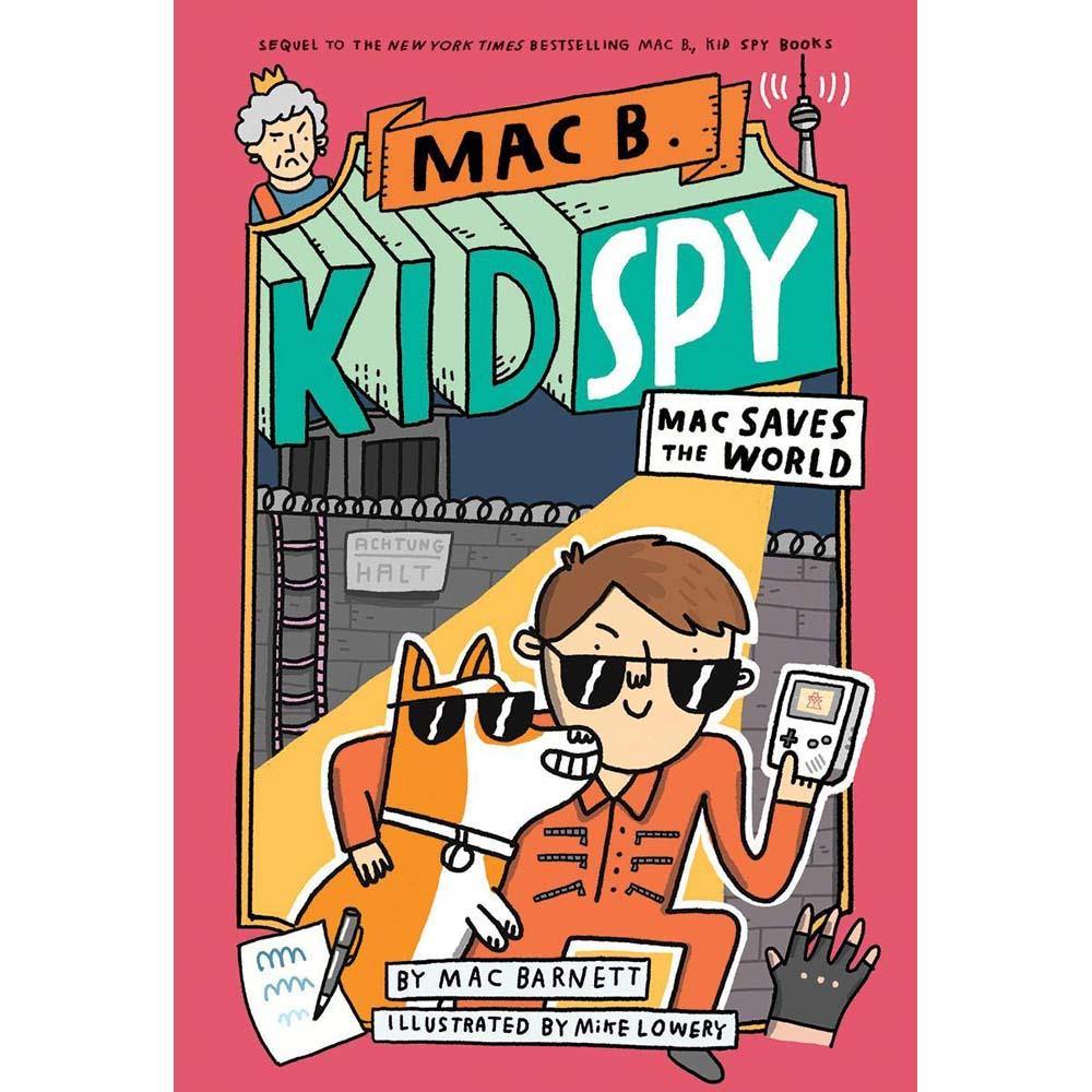 Mac B Kid Spy #06 Mac Saves the World (Mac Barnett)