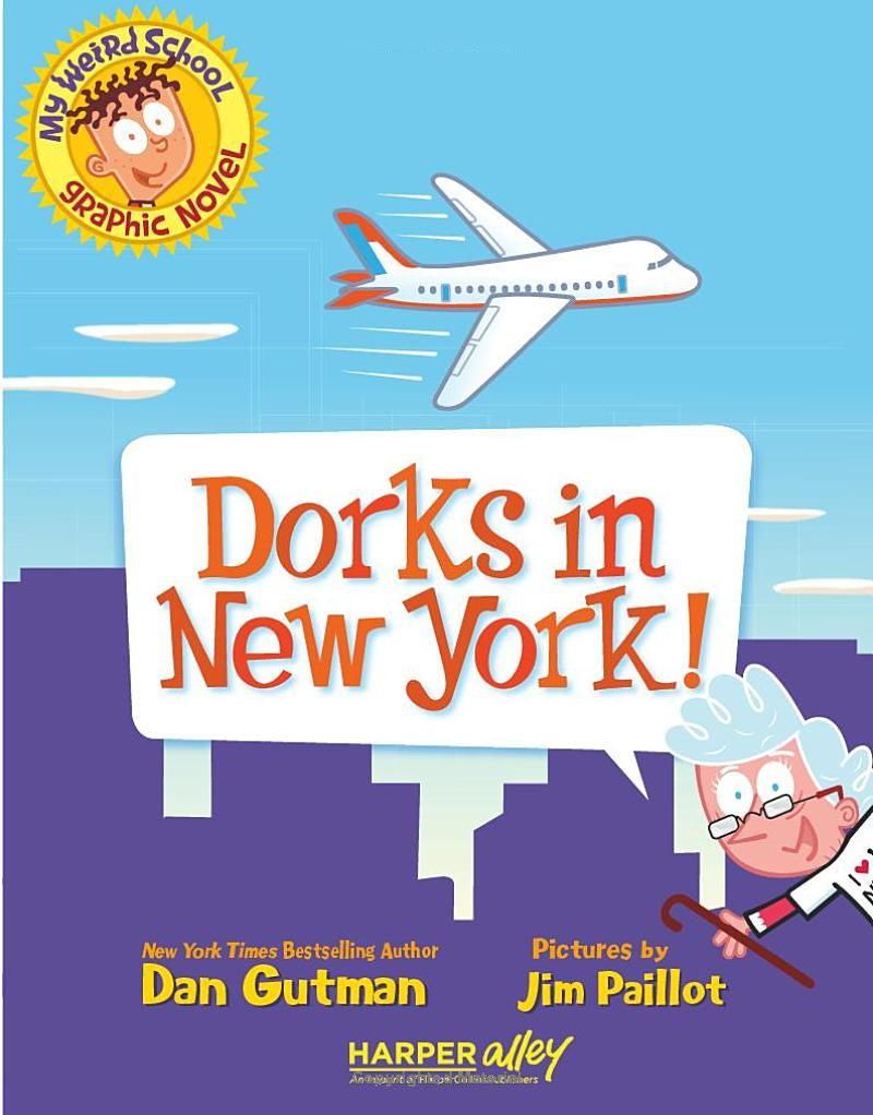 My Weird School Graphic Novel #03 Dorks in New York! (Dan Gutman)-Fiction: 幽默搞笑 Humorous-買書書 BuyBookBook