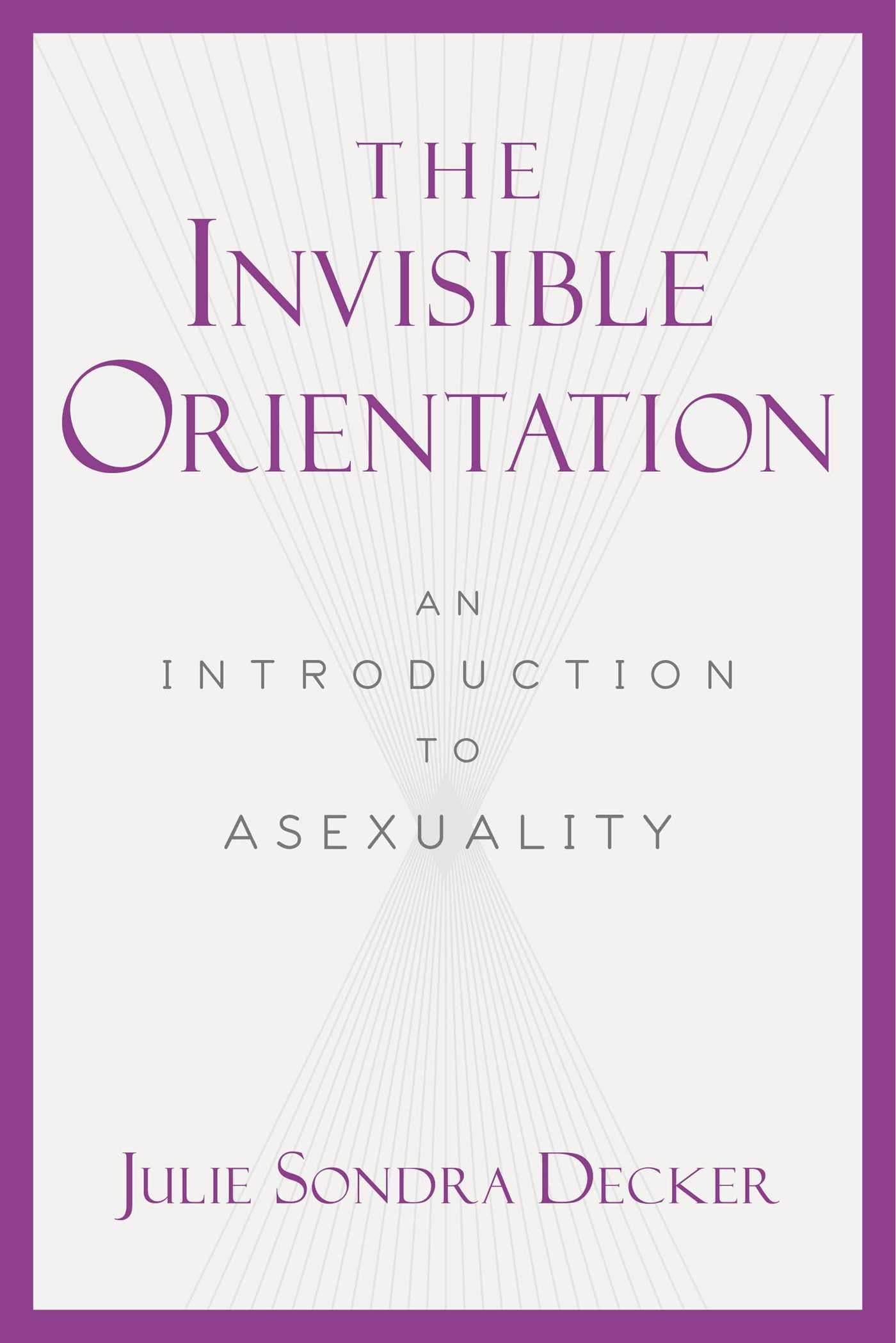 The Invisible Orientation