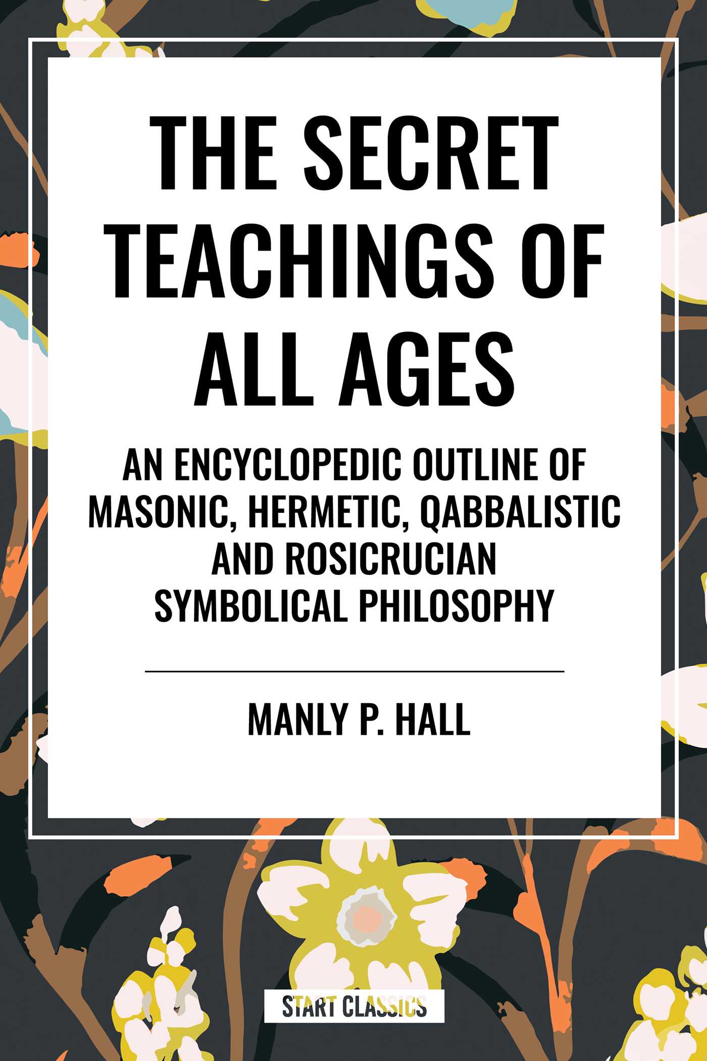 The Secret Teachings of All Ages