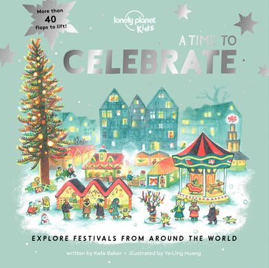 Lonely Planet Kids A Time to Celebrate