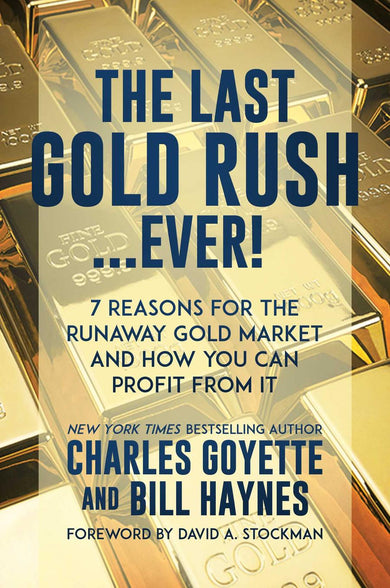 The Last Gold Rush…Ever!