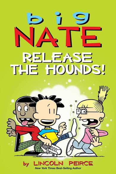 Big Nate: Release the Hounds!