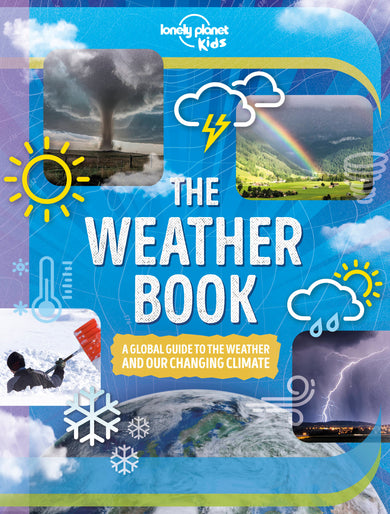 Lonely Planet Kids The Weather Book