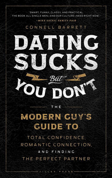 Dating Sucks, but You Don't