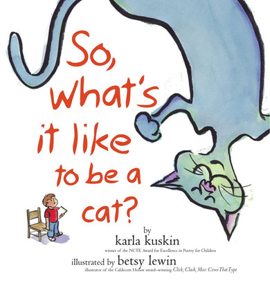 So, What's It Like to Be a Cat?