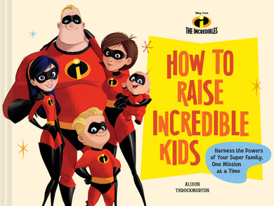 Disney/Pixar How to Raise Incredible Kids-Parenting, parenthood: advice, topics and issues-買書書 BuyBookBook