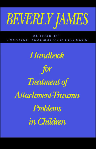 Handbook for Treatment of Attachment Problems in Children-Self-help/ personal development/ practical advice-買書書 BuyBookBook
