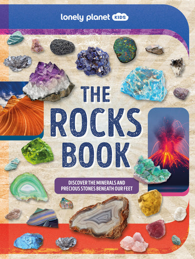 Lonely Planet Kids The Rocks Book