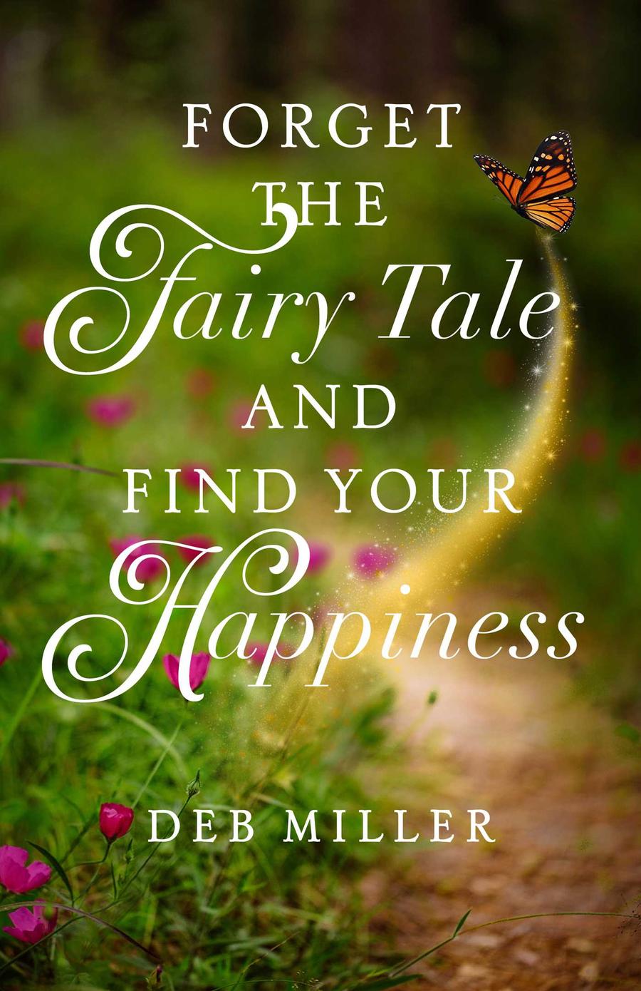 Forget the Fairy Tale and Find Your Happiness-Self-help/ personal development/ practical advice-買書書 BuyBookBook