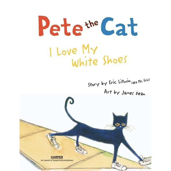 Pete the Cat #01 I Love My White Shoes Harpercollins (UK)