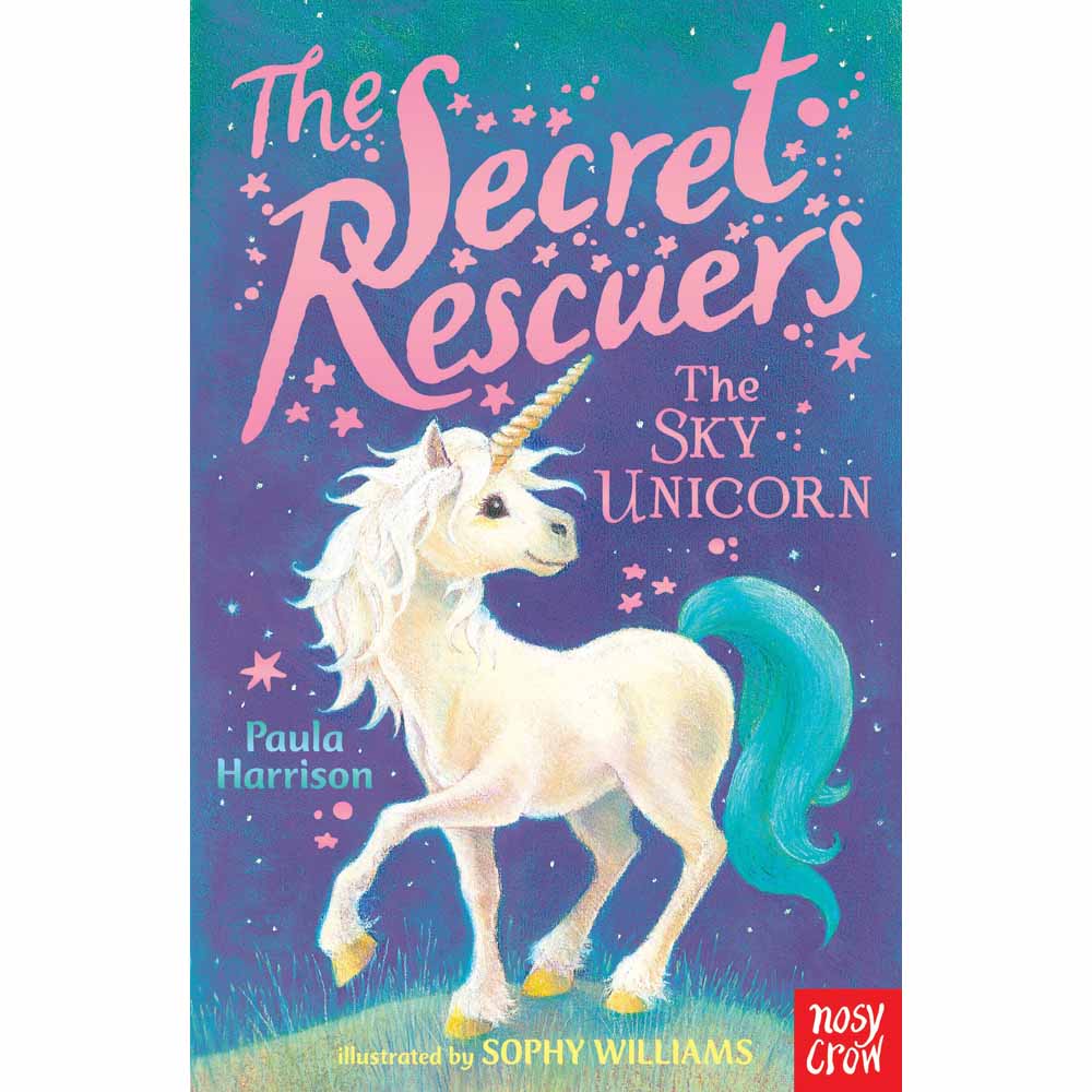 Secret Rescuers, The Sky Unicorn Nosy Crow