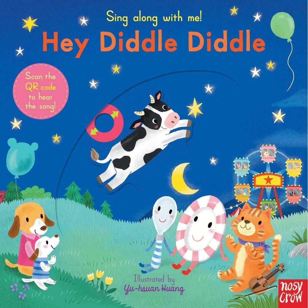 Sing Along With Me! Hey Diddle Diddle (Board book with QR Code)(Nosy C