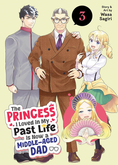 The Princess I Loved in My Past Life is Now a Middle-Aged Dad Vol. 3-Manga and East Asian style / tradition comic books-買書書 BuyBookBook