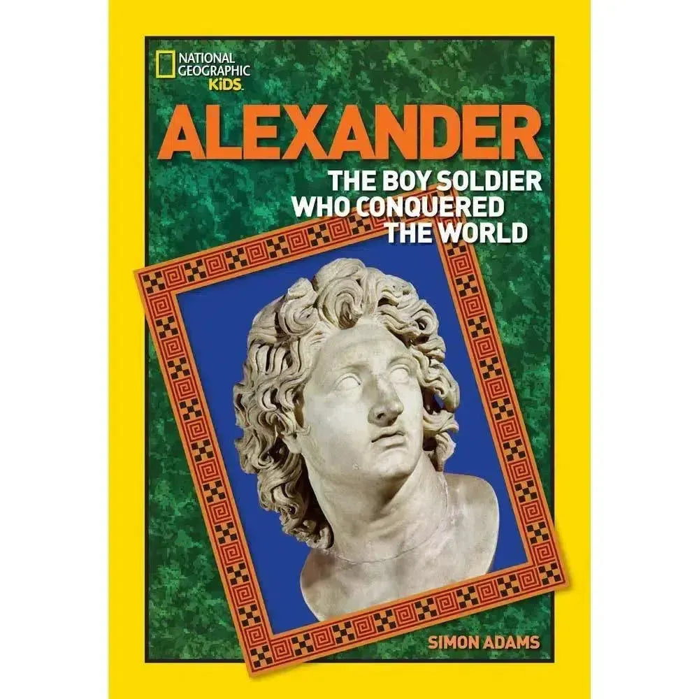 Alexander (National Geographic World History Biographies) National Geographic