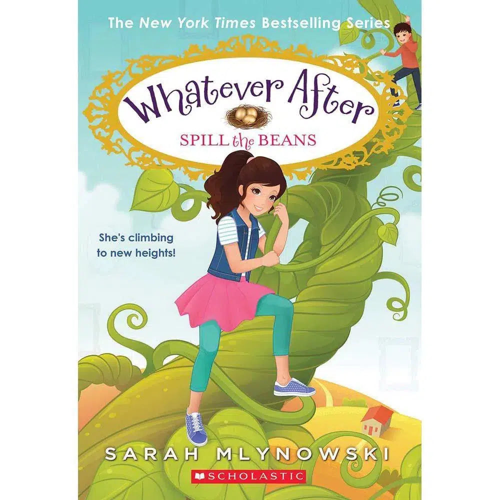 Whatever After #13 Spill the Beans (Sarah Mlynowski) Scholastic