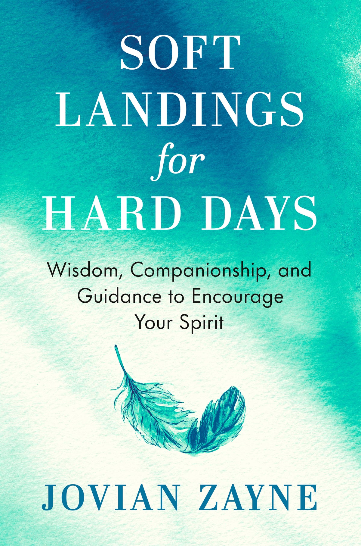 Soft Landings for Hard Days