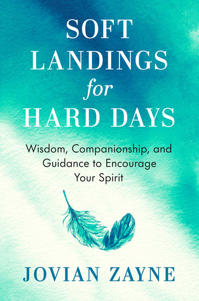 Soft Landings for Hard Days