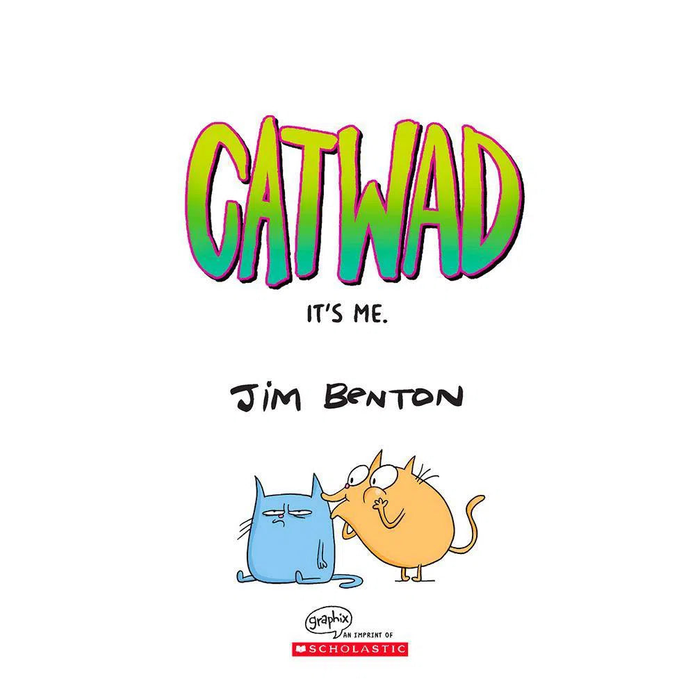 Catwad #01 It's Me. Scholastic