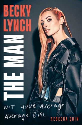 Cover of Becky Lynch: The Man (ISBN 9781408732342)
