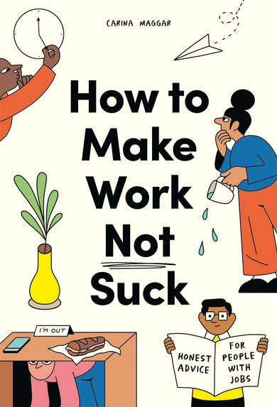 How to Make Work Not Suck-Self-help/ personal development/ practical advice-買書書 BuyBookBook