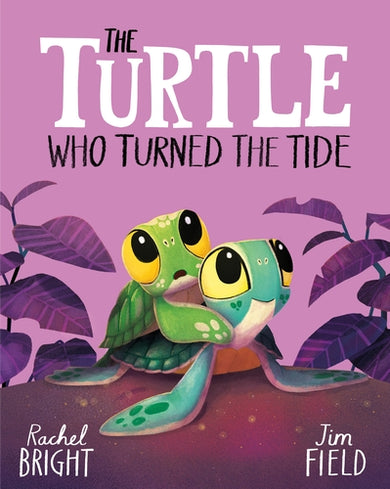 Cover of The Turtle Who Turned the Tide (ISBN 9781408366455)