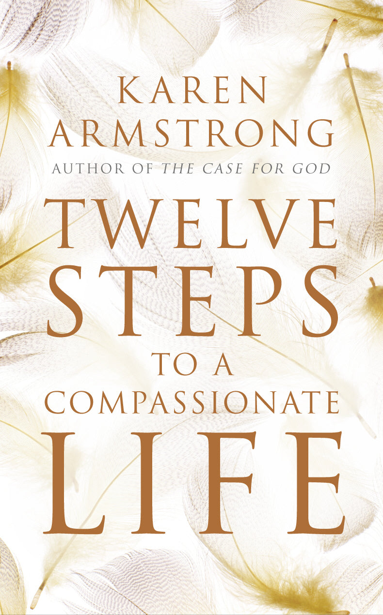 Twelve Steps to a Compassionate Life