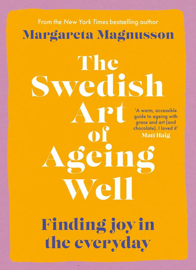 The Swedish Art of Ageing Well
