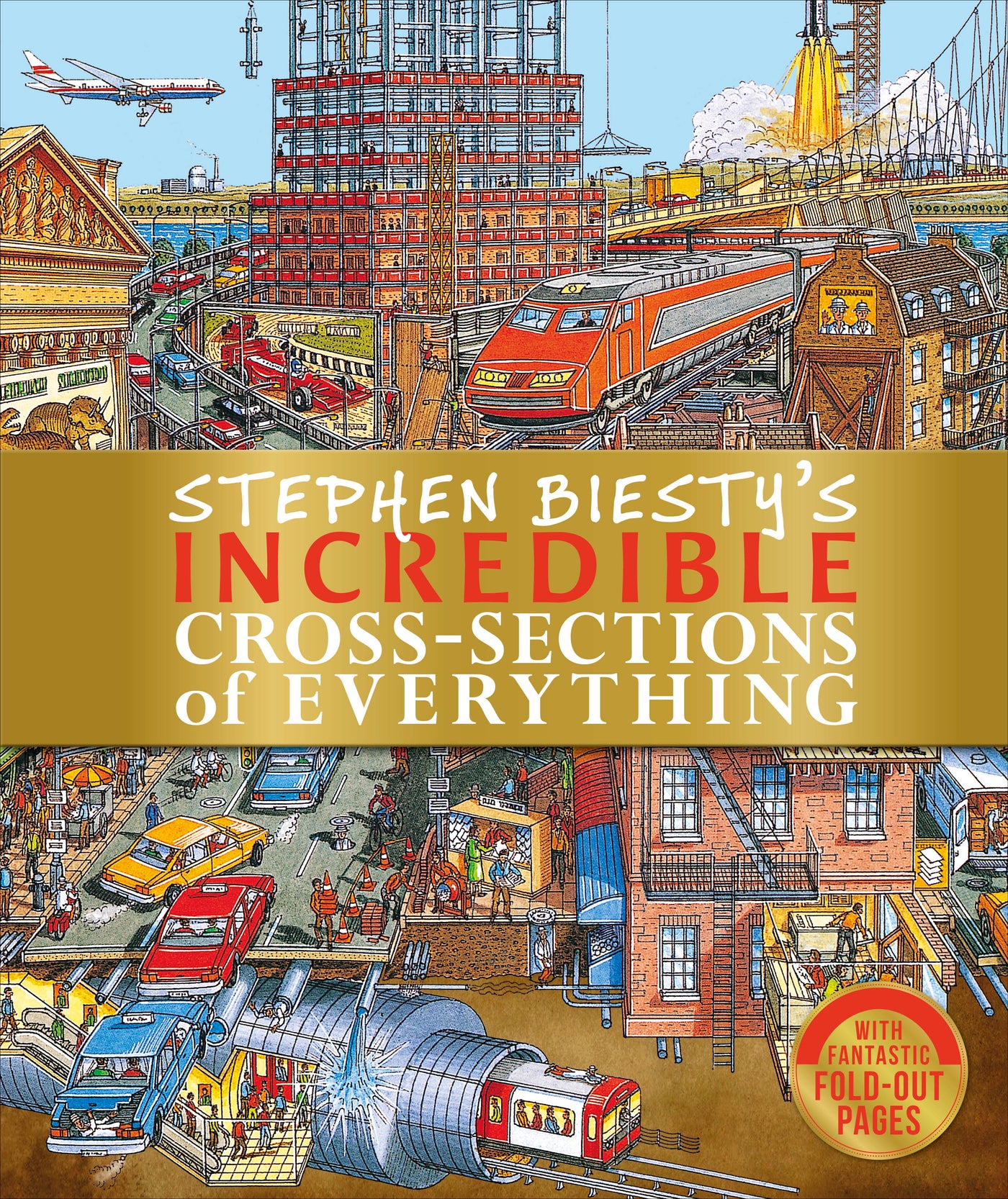 Stephen Biesty's Incredible Cross-Sections of Everything