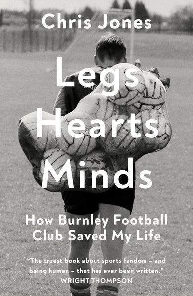 Legs Hearts Minds