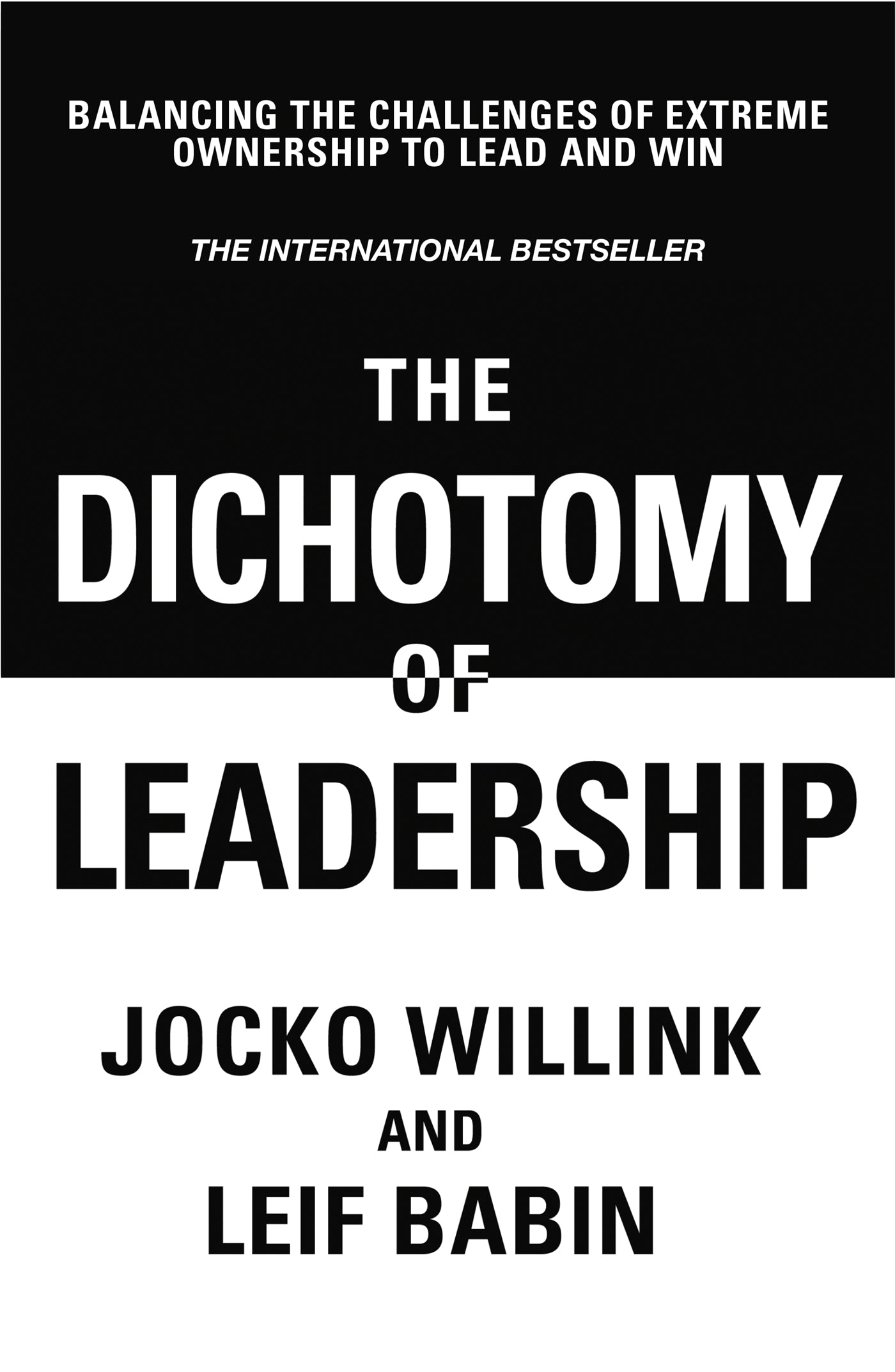 The Dichotomy of Leadership