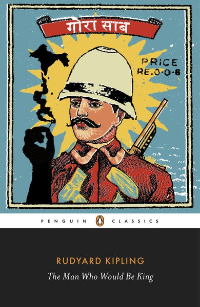 The Man Who Would Be King: Selected Stories of Rudyard Kipling-Fiction: general and literary-買書書 BuyBookBook