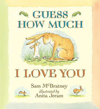 Guess How Much I Love You