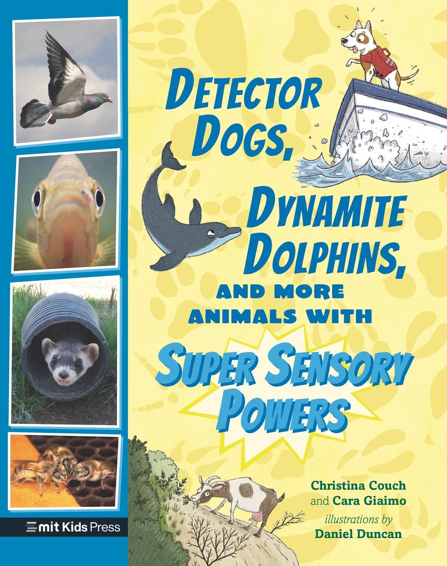 Detector Dogs, Dynamite Dolphins, and More Animals with Super Sensory Powers-Children’s / Teenage general interest: Nature and animals-買書書 BuyBookBook