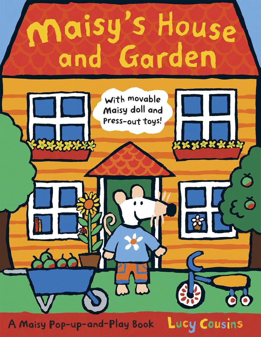 Maisy's House and Garden: A Maisy Pop-up-and-Play Book