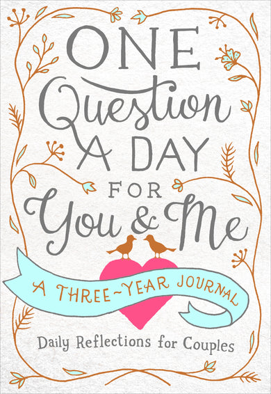 One Question a Day for You & Me: A Three-Year Journal