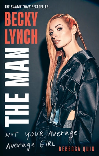 Cover of Becky Lynch: The Man (ISBN 9781408732373)