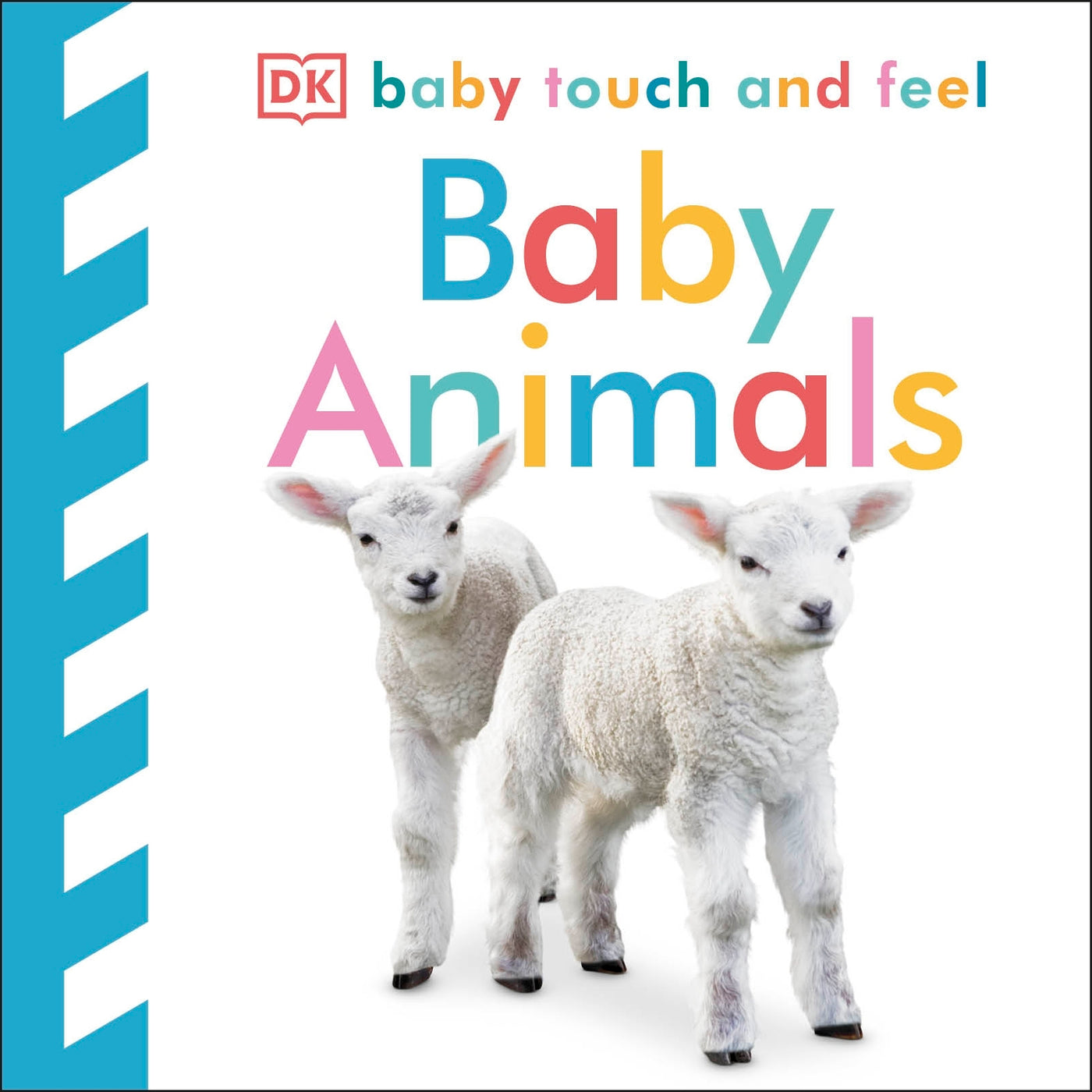 Baby Touch and Feel Baby Animals