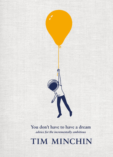You Don't Have To Have A Dream