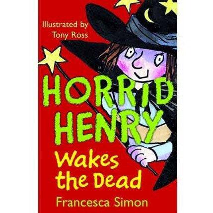 Horrid Henry Wakes the Dead (Francesca Simon)(Tony Ross) Hachette UK