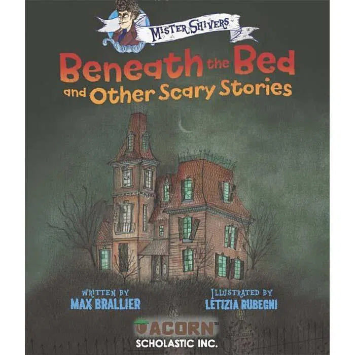 Mister Shivers #01 Beneath the Bed and Other Scary Stories (Acorn) Scholastic
