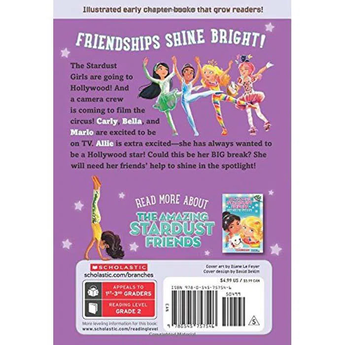 The Amazing Stardust Friends #02 Be a Star! (Branches) Scholastic