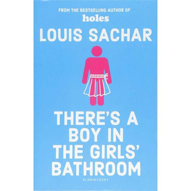 There's a Boy in the Girls' Bathroom (Louis Sachar) Bloomsbury