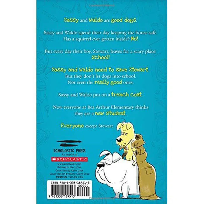 Two Dogs in a Trench Coat #01 Go to School Scholastic