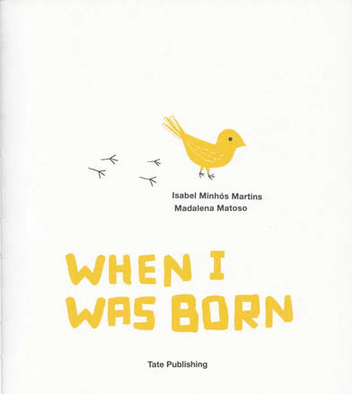 When I Was Born Tate