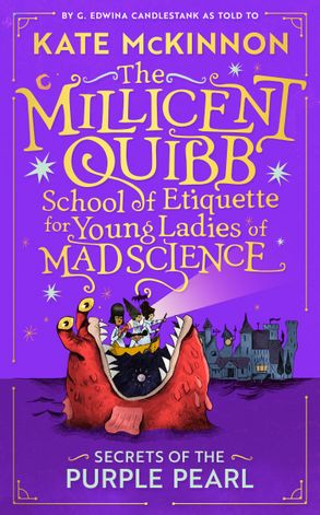 The Millicent Quibb School of Etiquette for Young Ladies of Mad Science
