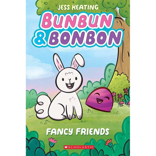 Bunbun & Bonbon #01 Fancy Friends Scholastic
