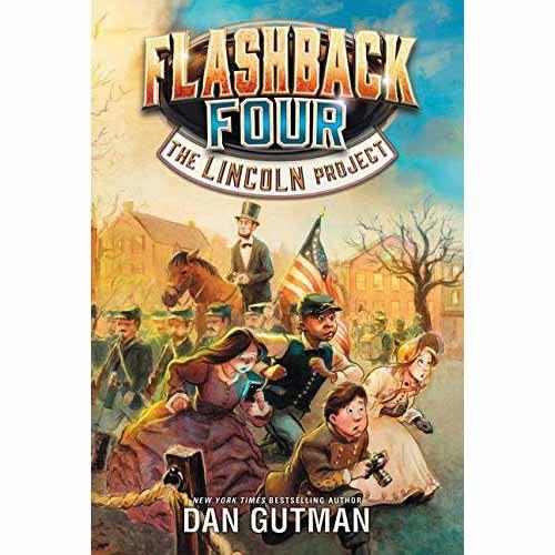 Flashback Four, #01 The Lincoln Project (Dan Gutman) Harpercollins US