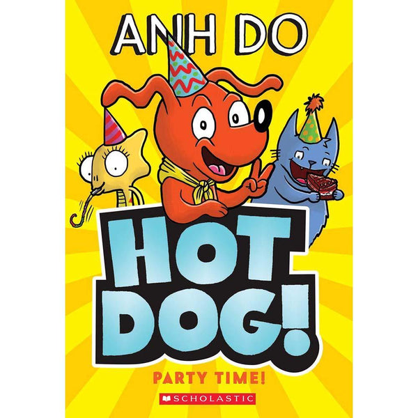Hotdog! #2 Party Time (Anh Do) Scholastic